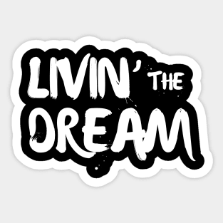 The GOAT of "Livin' the dream" Sticker